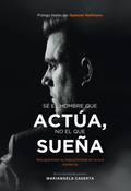 Se el hombre que actúa, no el que sueña