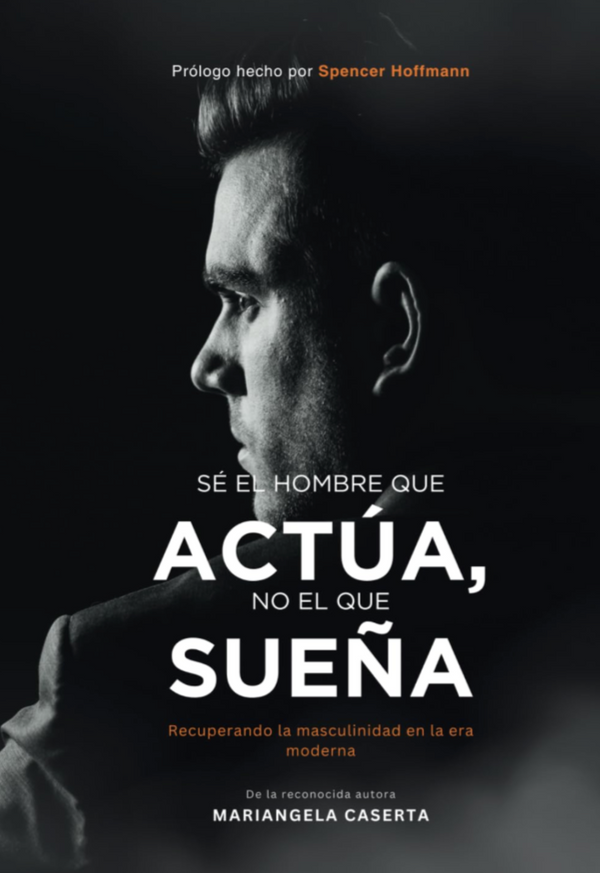 Se el hombre que actúa, no el que sueña